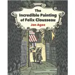 THE INCREDIBLE PAINTING OF FELIX CLOUSSEAU/JON AGEE【三民網路書店】