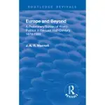 REVIVAL: EUROPE AND BEYOND (1921): A PRELIMINARY SURVEY OF WORLD-POLITICS IN THE LAST HALF-CENTURY 1870-1920