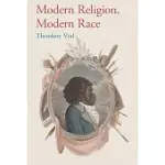 MODERN RELIGION, MODERN RACE