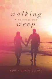 Walking with Those Who Weep: A Guide to Grief Support by Don Williams (English)