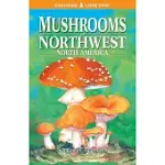 MUSHROOMS OF NORTHWEST NORTH AMERICA