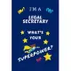 I’’m A Legal Secretary What’’s Your Superpower?: Perfect Gag Gift For A Superpowered Legal Secretary - Blank Lined Notebook Journal - 100 Pages 6 x 9 Fo