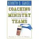 Coaching Ministry Teams: Leadership and Management in Christian Organizations
