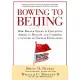 Bowing to Beijing: How Barack Obama Is Hastening America’s Decline and Ushering a Century of Chinese Domination: Includes PDF