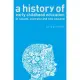 A History of Early Childhood Education in Canada, Australia, and New Zealand