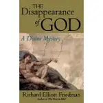 THE DISAPPEARANCE OF GOD: A DIVINE MYSTERY