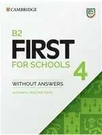 B2 FIRST FOR SCHOOLS 4 STUDENT\'S BOOK WITHOUT ANSWERS 1/E CAMBRIDGE ENGLISH ASSESSMENT CAMBRIDGE