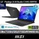 M365★【MSI】14吋Ultra7-155H RTX4050輕薄AI筆電(Prestige 14 AI Studio/32G/1TB SSD/W11P/C1VEG-009TW)