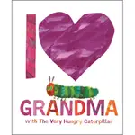 I LOVE GRANDMA WITH THE VERY HUNGRY CATERPILLAR(精裝)/ERIC CARLE【禮筑外文書店】