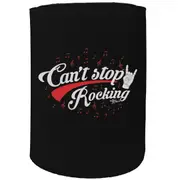 Alcohol Stubby Holder - Cant Stop Rocking Music - Funny Novelty Birthday Gift Joke Beer Can Bottle