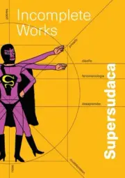 Supersudaca: una practiva de amistad [Spanish] by Supersudaca