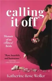 Calling It Off: Memoir of an Almost Bride (Paperback or Softback)