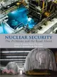 Nuclear Security ― The Problems and the Road Ahead