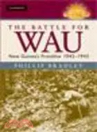在飛比找三民網路書店優惠-The Battle for Wau:New Guinea'