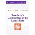 TAO-SHENG’S COMMENTARY ON THE LOTUS SUTRA: A STUDY AND TRANSLATION