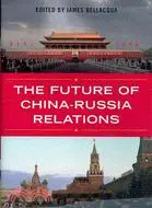 在飛比找三民網路書店優惠-The Future of China-Russia Rel