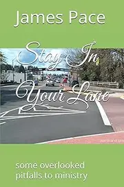 Stay In Your Lane: some overlooked pitfalls to ministry