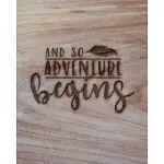 AND SO ADVENTURE BEGINS: FAMILY CAMPING PLANNER & VACATION JOURNAL ADVENTURE NOTEBOOK - RUSTIC BOHO PYROGRAPHY - WARM WOOD