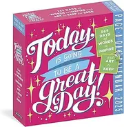 Today Is Going to Be a Great Day Page-A-Day Calendar 2025: 365 Days of Words to Inspire and Art to Keep