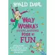 Willy Wonka’’s Everlasting Book of Fun: Awesome Activities and Scrumptious Sweets!