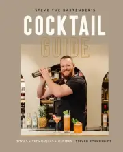 Steve the Bartender's Cocktail Guide : Tools - Techniques - Recipes, Hardcove...