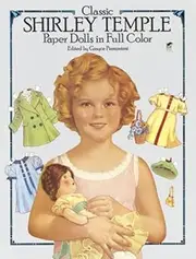 Classic Shirley Temple Paper Dolls in Full Color (Dover Celebrity Paper Dolls) by Grayce Piemontesi (1986-10-01)