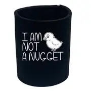 Not A Nugget - Funny Novelty Stubby Holder