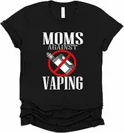 [X.Style] Women Moms Against Vaping Tshirt, Support Anti-Vape Shirt, Mom Tee, Non Smoker Unisex ds742 T-Shirt