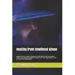 HEALING FROM EMOTIONAL ABUSE: EMPATH SURVIVAL GUIDE TO HEALING FROM NARCISSISTIC AND PSYCHOLOGICAL ABUSE. STOP ABSORBING NEGATIVE ENERGIES FROM TOXI