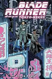 Blade Runner: Tokyo Nexus: Die in Peace