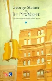 GEORGE STEINER EN THE NEW YORKER (TEZONTLE) (SPANISH **BRAND NEW**