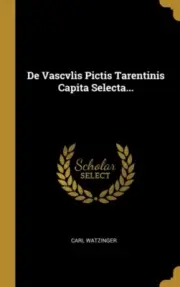 Watzinger - De Vascvlis Pictis Tarentinis Capita Selecta... - New hard - T555z