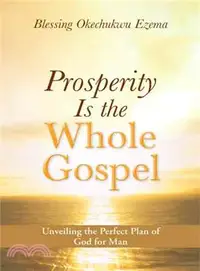 在飛比找三民網路書店優惠-Prosperity Is the Whole Gospel