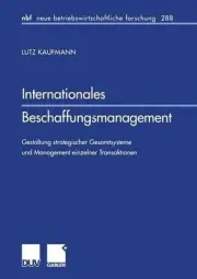 Internationales Beschaffungsmanagement: Gestaltung strategischer Gesamtsysteme u