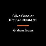 CLIVE CUSSLER UNTITLED NUMA 21