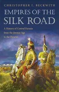 在飛比找博客來優惠-Empires of the Silk Road: A Hi