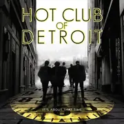 Its About That Time - Hot Club of Detroit CD