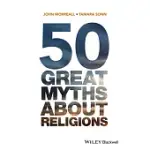 50 GREAT MYTHS ABOUT RELIGIONS