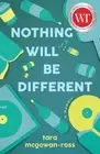 Nothing Will Be Different: A Memoir by McGowan-Ross, Tara [Paperback]