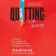 Quitting: A Life Strategy: The Myth of Perseverance--And How the New Science of Giving Up Can Set You Free