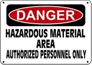 Danger Sign Hazardous Material Area Authorized Personnel 10"x14" Aluminum OSHA