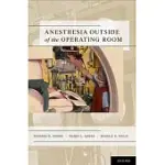 ANESTHESIA OUTSIDE OF THE OPERATING ROOM