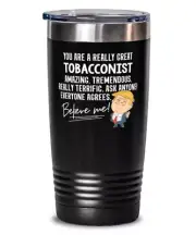 Funny Trump Gift for Tobacconist Tumbler Mug Present for Work Coworker Family -