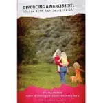 DIVORCING A NARCISSIST: ADVICE FROM THE BATTLEFIELD