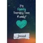 IT’’S FAMILY THERAPY TIME READY JOURNAL: BLANK LINED JOURNAL GIFT FOR FAMILY THERAPIST