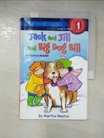 【書寶二手書T5／原文小說_KST】JACK AND JILL AND BIG DOG BILL: A PHONICS READER（STEP INTO READING, STEP 1）_WESTON, MARTHA