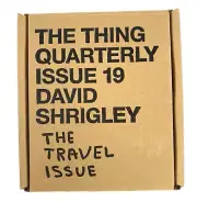 The Thing Quarterly - Issue 19 / David Shrigley / Matt Singer / New Open Box