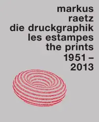 在飛比找博客來優惠-Markus Raetz. the Prints