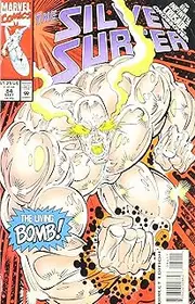 Silver Surfer #84 The Living Bomb!