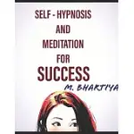 SELF HYPNOSIS AND MEDITATION FOR SUCCESS
